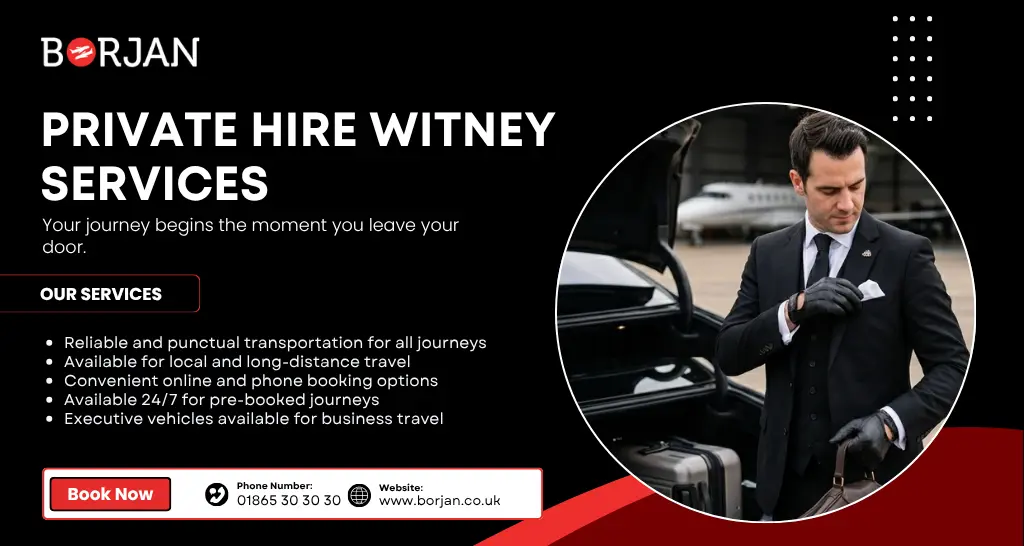 Why Choose Private Hire Witney Services for Reliable and Comfortable Travel ?