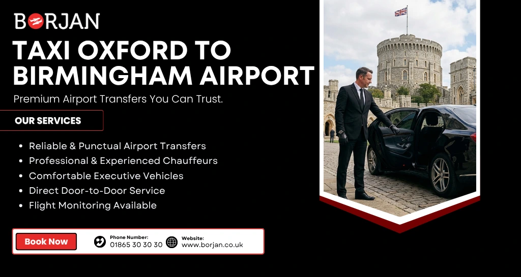 Taxi Oxford to Birmingham Airport | Professional and Reliable Airport Transfer Service