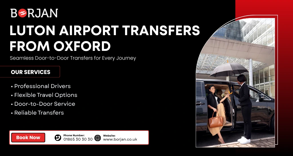 Luton Airport Transfers from Oxford | Reliable and Comfortable Travel