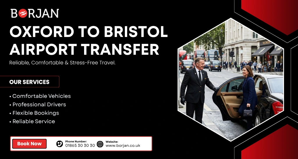 Oxford to Bristol Airport Transfer | Reliable, Comfortable and Stress-Free Travel
